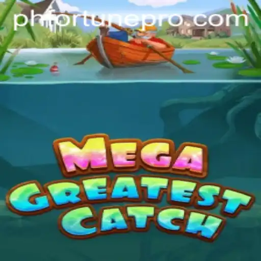 MegaGreatestCatch: The Ultimate Gaming Experience with a Twist of PhFortune